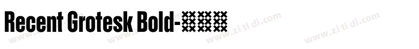 Recent Grotesk Bold字体转换